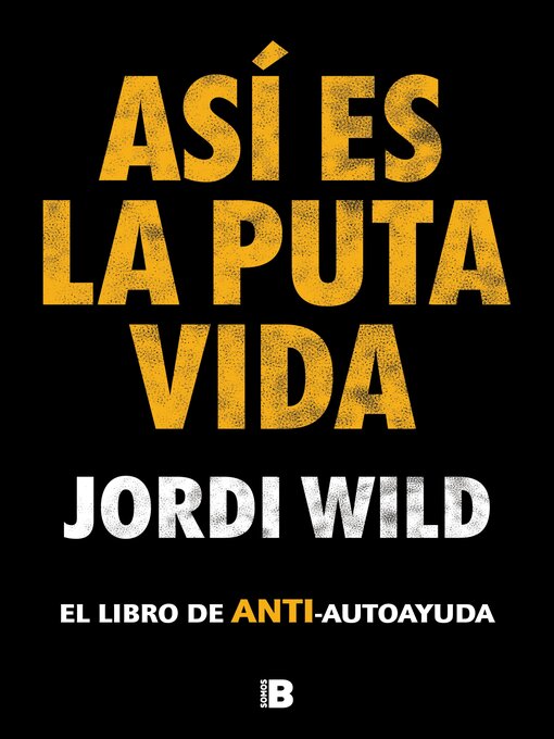 Title details for Así es la puta vida by Jordi Wild - Available